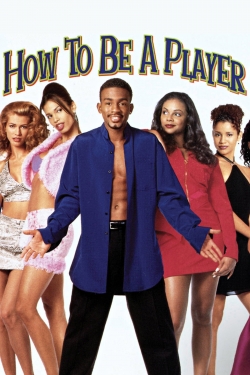 watch How to Be a Player Movie online free in hd on MovieMP4