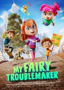watch My Fairy Troublemaker Movie online free in hd on MovieMP4
