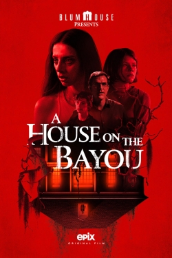 watch A House on the Bayou Movie online free in hd on MovieMP4