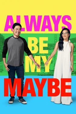 watch Always Be My Maybe Movie online free in hd on MovieMP4