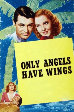 watch Only Angels Have Wings Movie online free in hd on MovieMP4