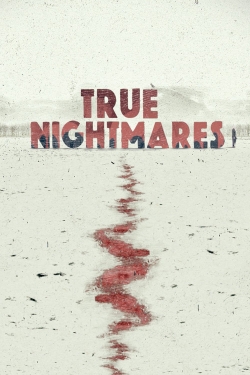 watch True Nightmares Movie online free in hd on MovieMP4