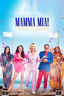 watch Mamma Mia! I Have A Dream Movie online free in hd on MovieMP4