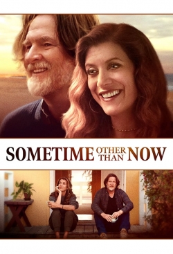 watch Sometime Other Than Now Movie online free in hd on MovieMP4