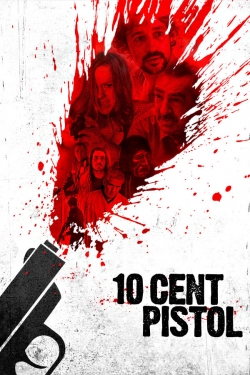 watch 10 Cent Pistol Movie online free in hd on MovieMP4