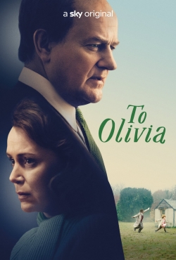 watch To Olivia Movie online free in hd on MovieMP4