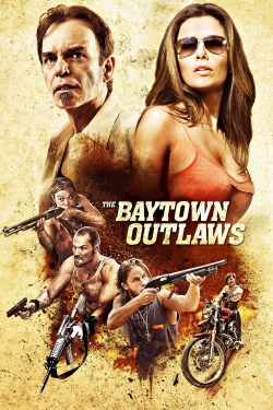 watch The Baytown Outlaws Movie online free in hd on MovieMP4