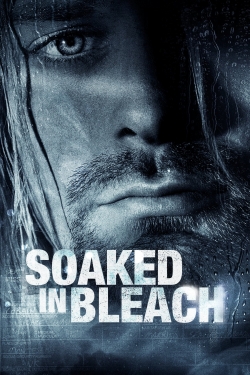 watch Soaked in Bleach Movie online free in hd on MovieMP4