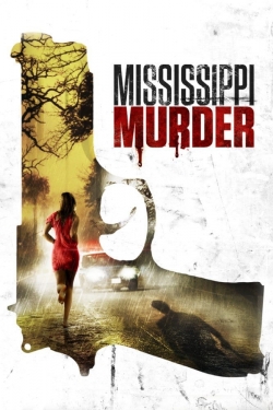 watch Mississippi Murder Movie online free in hd on MovieMP4