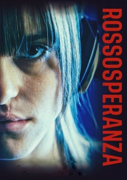 watch Rossosperanza Movie online free in hd on MovieMP4