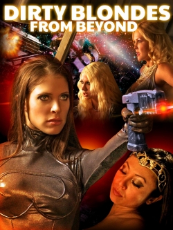 watch Dirty Blondes from Beyond Movie online free in hd on MovieMP4