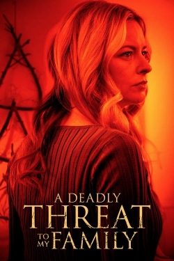 watch A Deadly Threat to My Family Movie online free in hd on MovieMP4