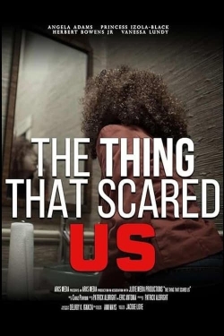 watch The Thing That Scared Us Movie online free in hd on MovieMP4