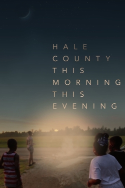 watch Hale County This Morning, This Evening Movie online free in hd on MovieMP4