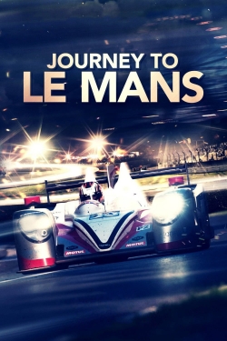 watch Journey to Le Mans Movie online free in hd on MovieMP4