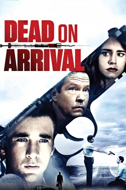 watch Dead on Arrival Movie online free in hd on MovieMP4