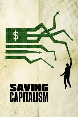 watch Saving Capitalism Movie online free in hd on MovieMP4