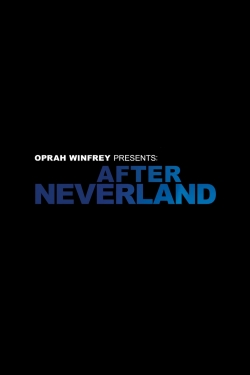 watch Oprah Winfrey Presents: After Neverland Movie online free in hd on MovieMP4