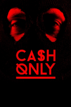 watch Cash Only Movie online free in hd on MovieMP4