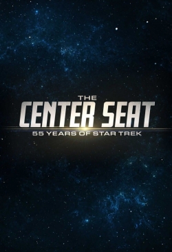 watch The Center Seat: 55 Years of Star Trek Movie online free in hd on MovieMP4
