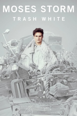 watch Moses Storm: Trash White Movie online free in hd on MovieMP4