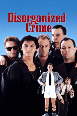 watch Disorganized Crime Movie online free in hd on MovieMP4