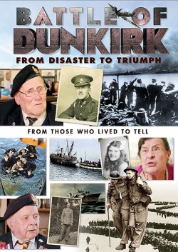 watch Battle of Dunkirk: From Disaster to Triumph Movie online free in hd on MovieMP4