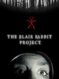 watch The Blair Rabbit Project Movie online free in hd on MovieMP4