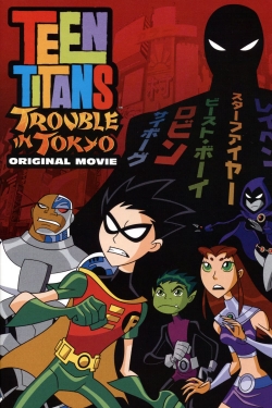 watch Teen Titans: Trouble in Tokyo Movie online free in hd on MovieMP4