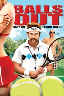 watch Balls Out: Gary the Tennis Coach Movie online free in hd on MovieMP4