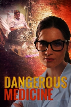 watch Dangerous Medicine Movie online free in hd on MovieMP4