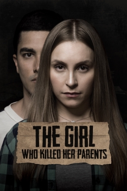watch The Girl Who Killed Her Parents Movie online free in hd on MovieMP4