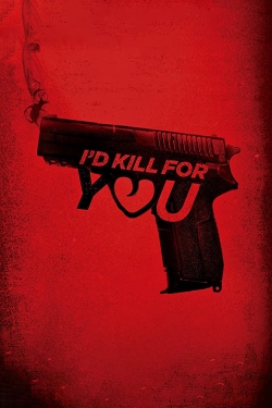 watch I'd Kill for You Movie online free in hd on MovieMP4