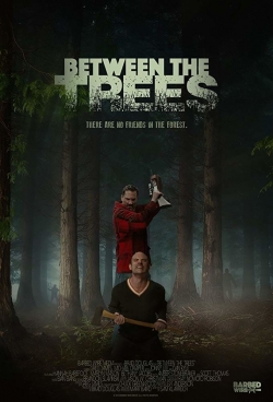 watch Between the Trees Movie online free in hd on MovieMP4