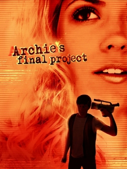 watch Archie's Final Project Movie online free in hd on MovieMP4
