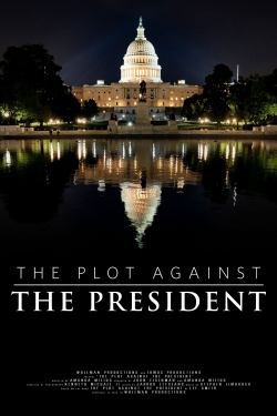 watch The Plot Against The President Movie online free in hd on MovieMP4