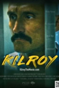 watch Kilroy Movie online free in hd on MovieMP4