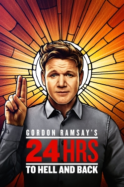 watch Gordon Ramsay's 24 Hours to Hell and Back Movie online free in hd on MovieMP4