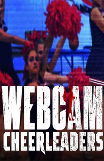 watch Webcam Cheerleaders Movie online free in hd on MovieMP4