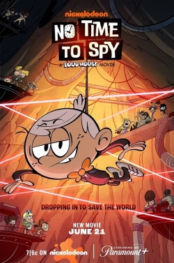 watch No Time to Spy: A Loud House Movie Movie online free in hd on MovieMP4