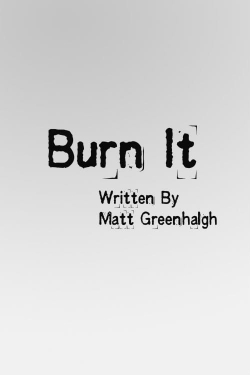 watch Burn It Movie online free in hd on MovieMP4