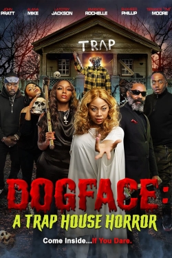 watch Dogface: A Trap House Horror Movie online free in hd on MovieMP4