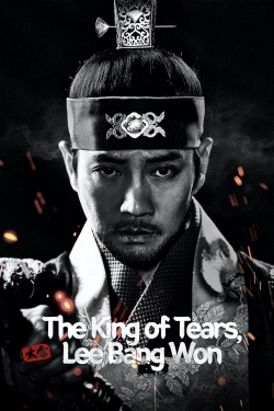 watch The King of Tears, Lee Bang Won Movie online free in hd on MovieMP4