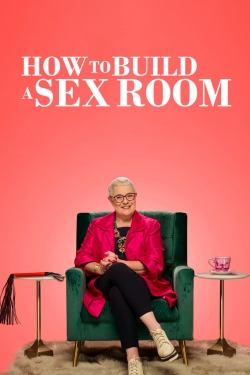 watch How To Build a Sex Room Movie online free in hd on MovieMP4