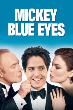 watch Mickey Blue Eyes Movie online free in hd on MovieMP4