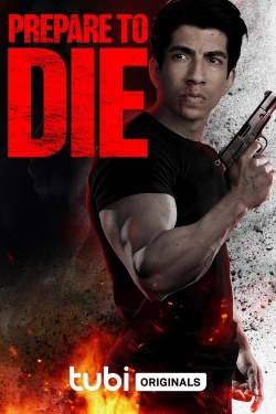 watch Prepare to Die Movie online free in hd on MovieMP4