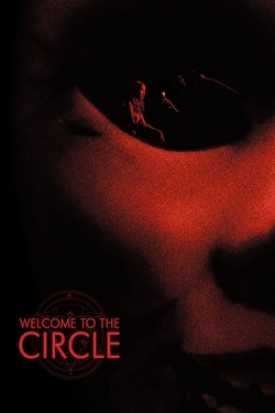 watch Welcome to the Circle Movie online free in hd on MovieMP4
