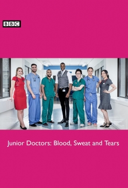 watch Junior Doctors: Blood, Sweat and Tears Movie online free in hd on MovieMP4