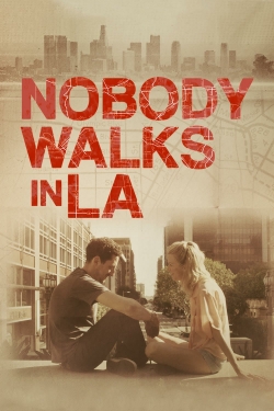 watch Nobody Walks in L.A. Movie online free in hd on MovieMP4