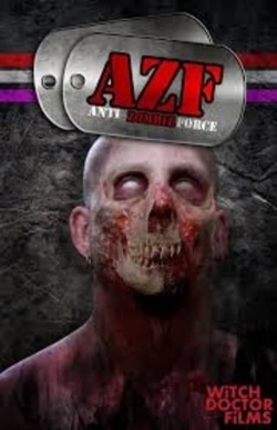 watch AZF Anti Zombie Force Movie online free in hd on MovieMP4